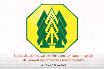 Spectacles du festival des Philippines en Super magasin de Sarawat Hypermarchés Arabie Saoudite de 23 mai à 12 juin