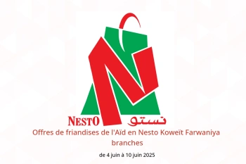 Offres de friandises de l'Aïd en Nesto Farwaniya de 4 à 10 juin