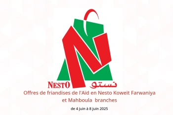 Offres de friandises de l'Aïd en Nesto Farwaniya et Mahboula de 4 à 8 juin