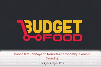 bonne fête - Sanaya en Nourriture économique Arabie Saoudite de 4 à 10 juin