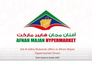 Eid Al Adha Mubarak offers in Afnan Majan Hypermarket Oman from 4 to 8 June
