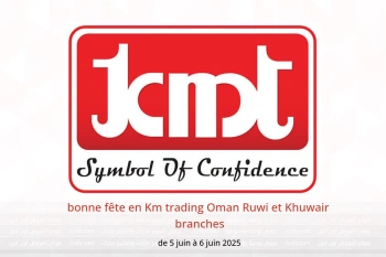bonne fête en Km trading Ruwi et Khuwair de 5 à 6 juin