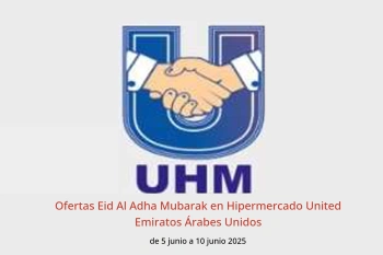 Ofertas Eid Al Adha Mubarak en Hipermercado United Emiratos Árabes Unidos de 5 a 10 junio