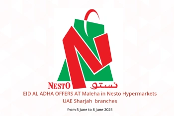 EID AL ADHA OFFERS AT Maleha in Nesto Hypermarkets Sharjah from 5 to 8 June