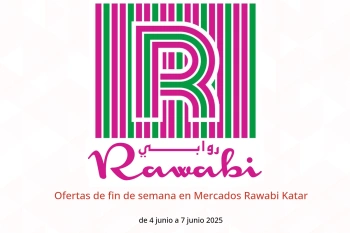 Ofertas de fin de semana en Mercados Rawabi Katar de 4 a 7 junio