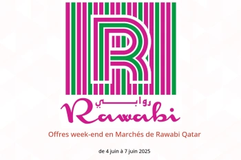 Offres week-end en Marchés de Rawabi Qatar de 4 à 7 juin