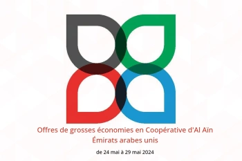 Offres de grosses économies en Coopérative d'Al Aïn Émirats arabes unis de 24 à 29 mai