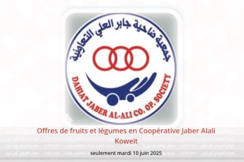 Offres de fruits et légumes en Coopérative Jaber Alali Koweït seulement mardi 10 juin