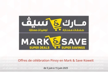 Offres de célébration Pinoy en Mark & Save Koweït de 5 à 15 juin