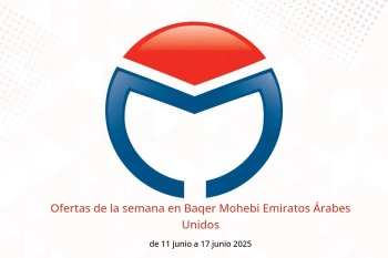 Ofertas de la semana en Baqer Mohebi Emiratos Árabes Unidos de 11 a 17 junio