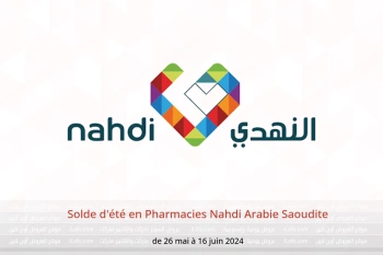 Solde d'été en Pharmacies Nahdi Arabie Saoudite de 26 mai à 16 juin