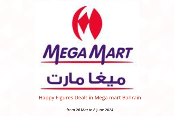 Happy Figures Deals in Mega mart Bahrain from 26 May to 8 June