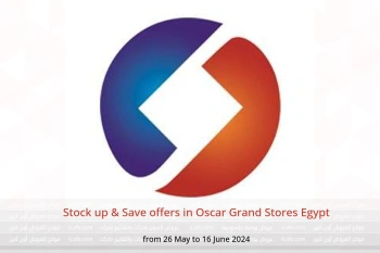 Stock up & Save offers in Oscar Grand Stores Egypt from 26 May to 16 June