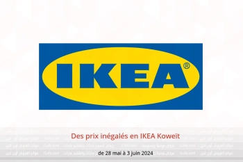 Des prix inégalés en IKEA Koweït de 28 mai à 3 juin