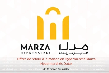 Offres de retour à la maison en Hypermarché Marza Hypermarchés Qatar de 30 mai à 12 juin