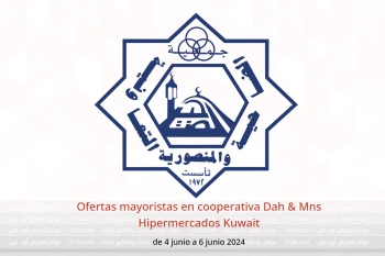 Ofertas mayoristas en cooperativa Dah & Mns Hipermercados Kuwait de 4 a 6 junio