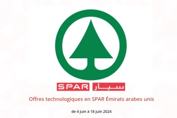 Offres technologiques en SPAR Émirats arabes unis de 4 à 18 juin