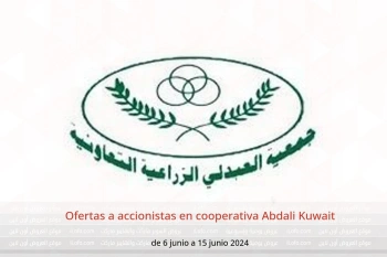 Ofertas a accionistas en cooperativa Abdali Kuwait de 6 a 15 junio