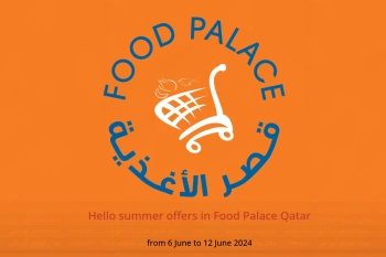 Hello summer offers in Food Palace Qatar from 6 to 12 June