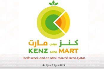 Tarifs week-end en Mini-marché Kenz Qatar de 6 à 8 juin