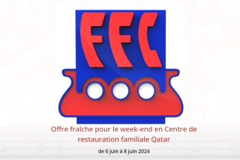 Offre fraîche pour le week-end en Centre de restauration familiale Qatar de 6 à 8 juin