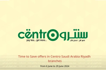 Time to Save offers in Centro  Riyadh  from 6 to 29 June