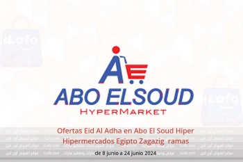 Ofertas Eid Al Adha en Abo El Soud Hiper Hipermercados Zagazig  de 8 a 24 junio