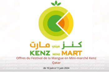 Offres du Festival de la Mangue en Mini-marché Kenz Qatar de 10 à 11 juin