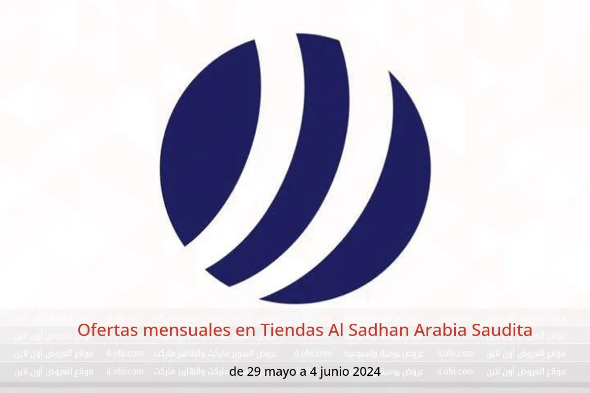 Ofertas mensuales en Tiendas Al Sadhan Arabia Saudita de 29 mayo a 4 junio 2024