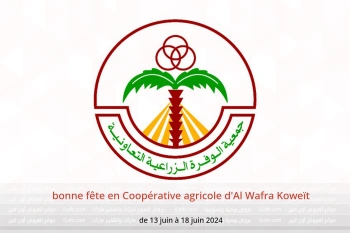 bonne fête en Coopérative agricole d'Al Wafra Koweït de 13 à 18 juin