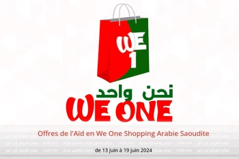 Offres de l'Aïd en We One Shopping Arabie Saoudite de 13 à 19 juin