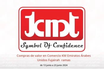 Compras de valor en Comercio KM Fujaïrah de 13 a 23 junio