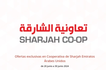 Ofertas exclusivas en Cooperativa de Sharjah Emiratos Árabes Unidos de 20 a 30 junio