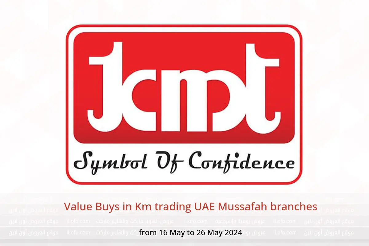 Value Buys in Km trading UAE Mussafah branches from 16 to 26 May 2024