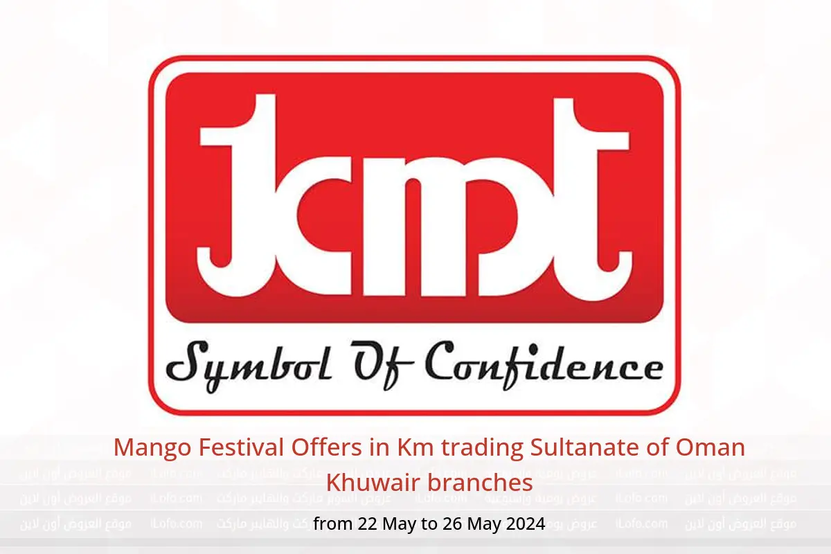 Mango Festival Offers in Km trading Sultanate of Oman Khuwair branches from 22 to 26 May 2024