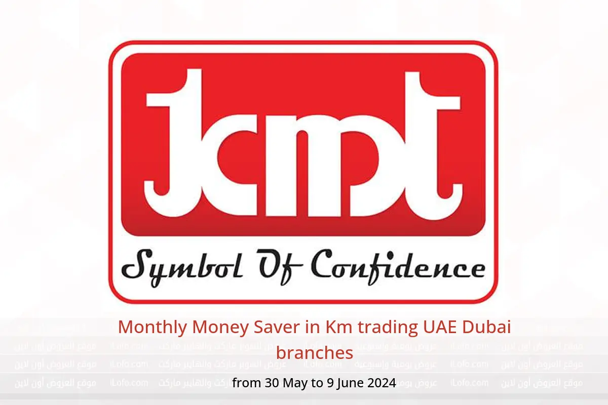 Monthly Money Saver in Km trading UAE Dubai branches from 30 May to 9 June 2024