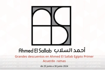 Grandes descuentos en Ahmed El Sallab  Primer Acuerdo  de 25 a 30 junio