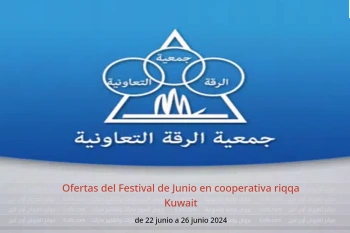 Ofertas del Festival de Junio en cooperativa riqqa Kuwait de 22 a 26 junio