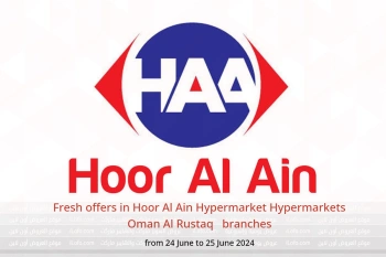 Fresh offers in Hoor Al Ain Hypermarket Hypermarkets Al Rustaq   from 24 to 25 June