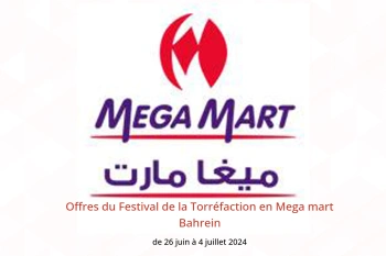 Offres du Festival de la Torréfaction en Mega mart Bahrein de 26 juin à 4 juillet