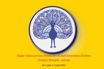 Súper Descuentos Fiesta en Al Adil  Sharjah  de 1 a 7 julio