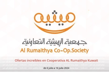 Ofertas increíbles en Cooperativa AL Rumaithya Kuwait de 6 a 16 julio