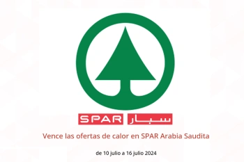 Vence las ofertas de calor en SPAR Arabia Saudita de 10 a 16 julio