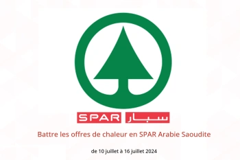 Battre les offres de chaleur en SPAR Arabie Saoudite de 10 à 16 juillet