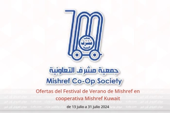 Ofertas del Festival de Verano de Mishref en cooperativa Mishref Kuwait de 13 a 31 julio