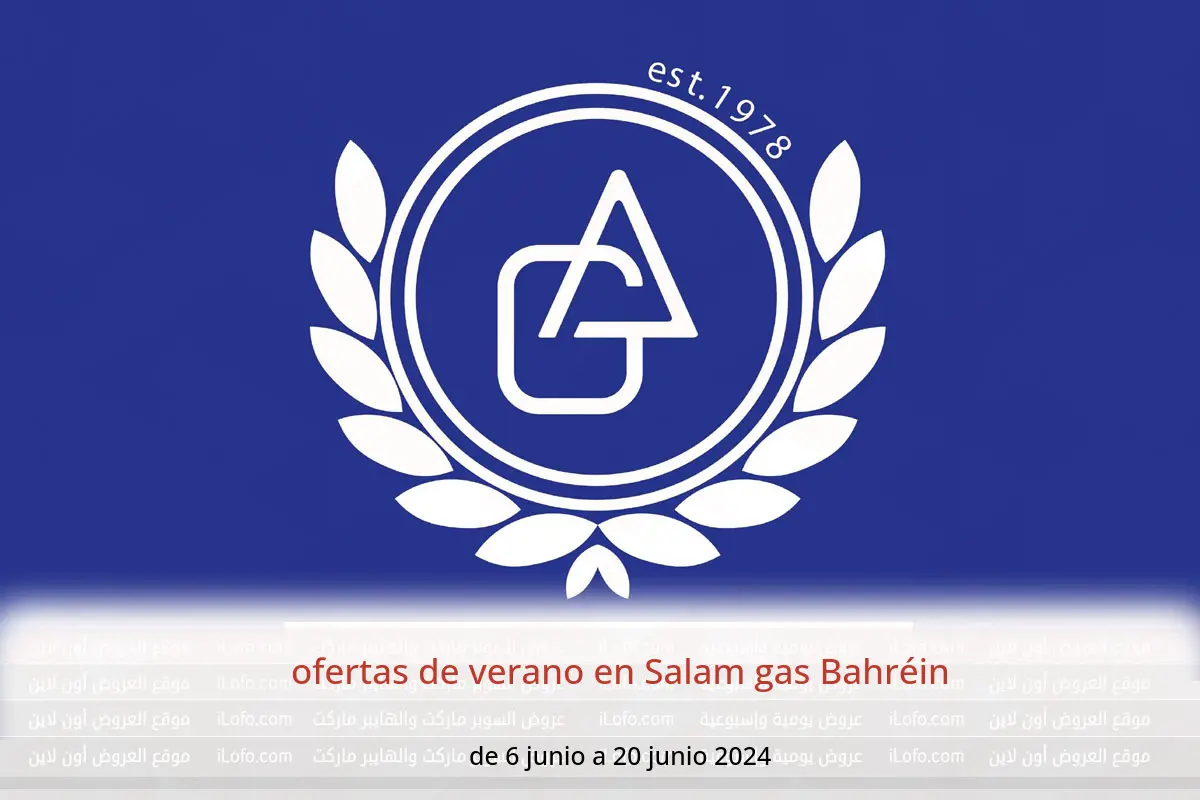 ofertas de verano en Salam gas Bahréin de 6 a 20 junio 2024