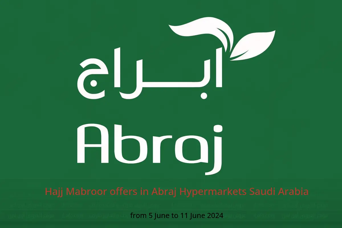 Hajj Mabroor offers in Abraj Hypermarkets Saudi Arabia from 5 to 11 June 2024