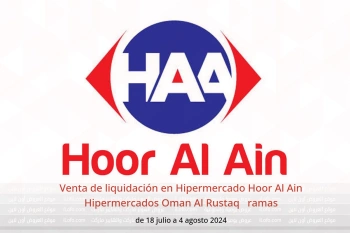 Venta de liquidación en Hipermercado Hoor Al Ain Hipermercados Al Rustaq   de 18 julio a 4 agosto