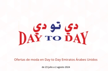 Ofertas de moda en Day to Day Emiratos Árabes Unidos de 23 julio a 2 agosto