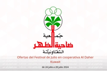 Ofertas del Festival de Julio en cooperativa Al Daher Kuwait de 24 a 28 julio